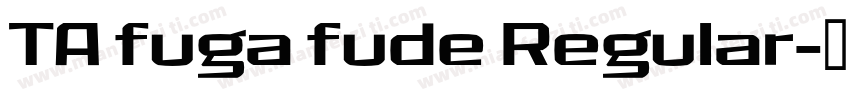 TA fuga fude Regular字体转换